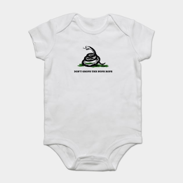 Don't Grope The Nope Rope Baby Bodysuit by dumbshirts